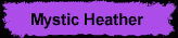 mystic heather